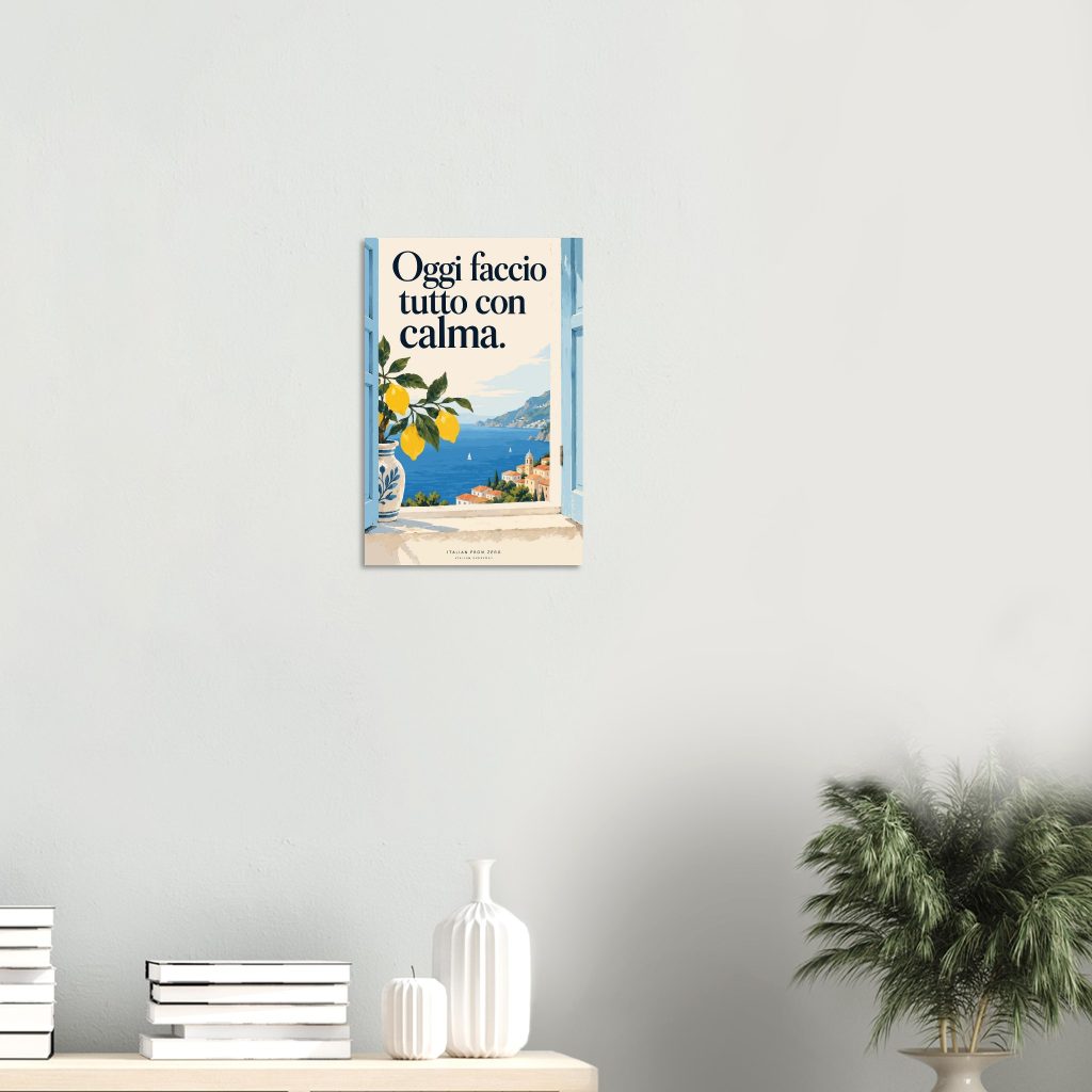 Oggi faccio tutto con calma — Italian Everyday Art Print — product view 3