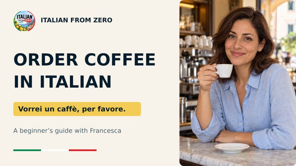 Francesca holding a coffee cup beside the phrase Vorrei un caffè, per favore.