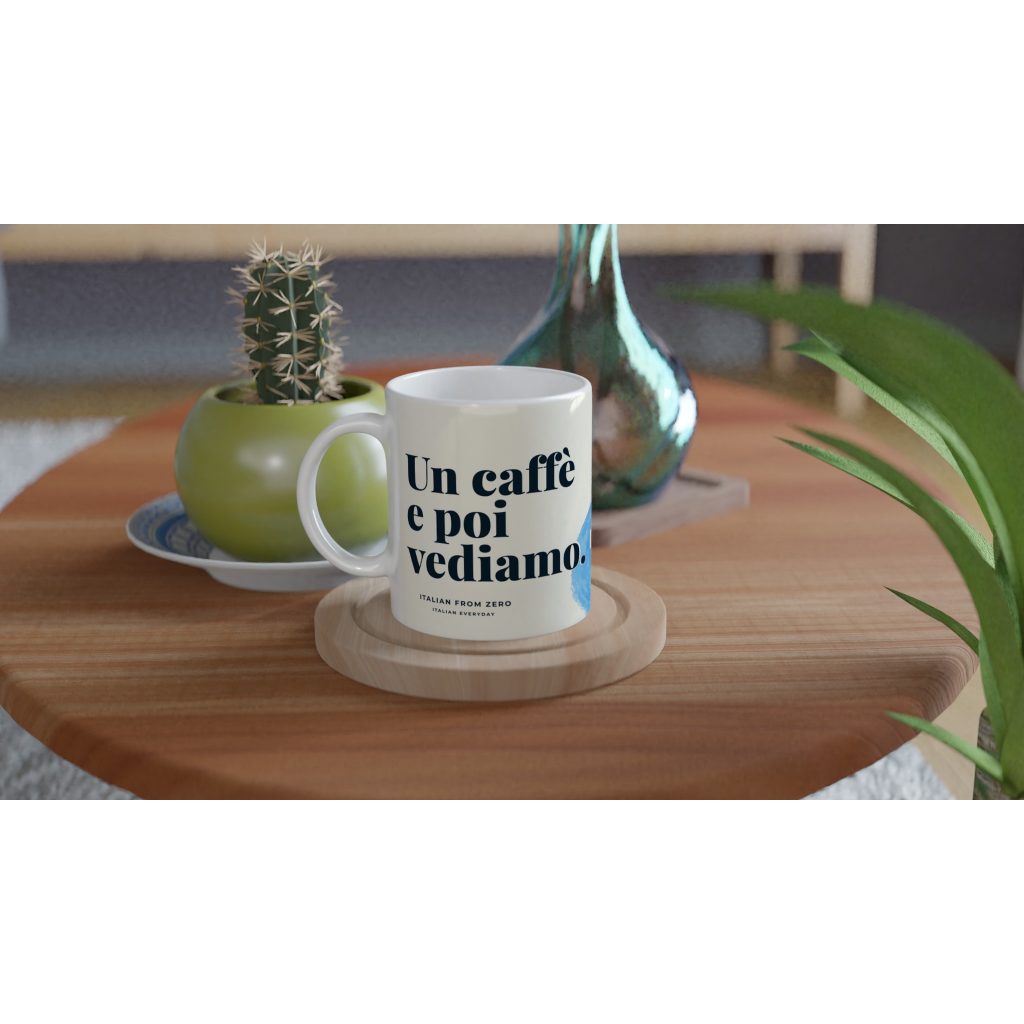 Un caffè e poi vediamo — Italian Everyday Mug — product view 3