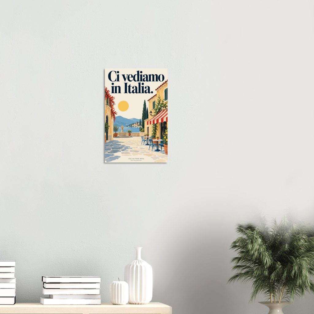 Ci vediamo in Italia — Italian Everyday Art Print — product view 3