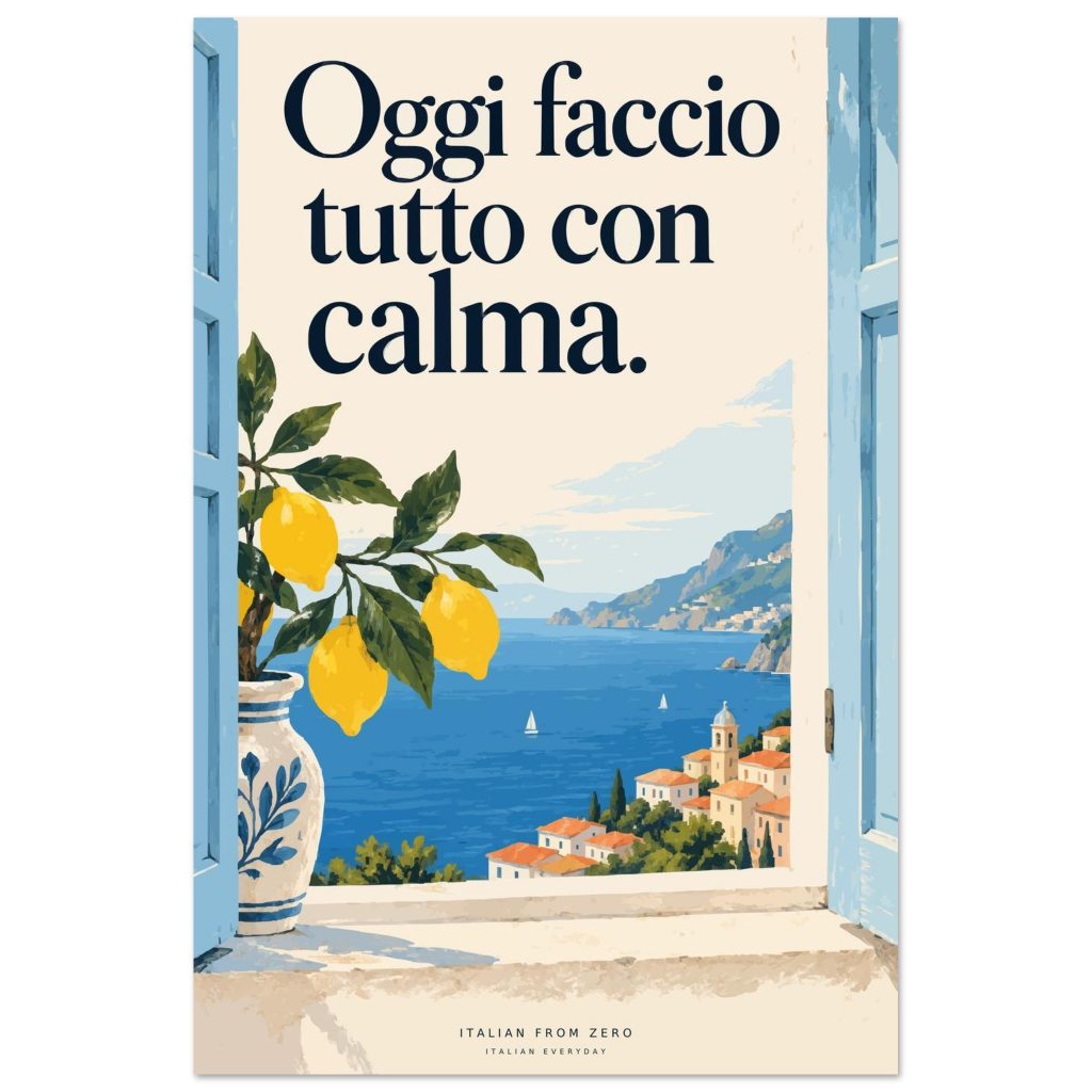 Oggi faccio tutto con calma — Italian Everyday Art Print — product view 1
